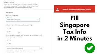 How to fill Singapore Tax Info in Google Adsense 2024