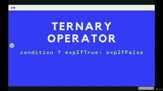 Controlling Program Logic and Flow: Ternary Operator--The Modern JavaScript Bootcamp