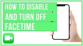 How To Disable And Turn Off Facetime