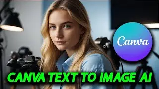 Text To Image Canva AI Image Generator For Free | How To Easily