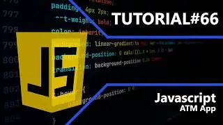 Javascript | ATM App | Tutorial #66