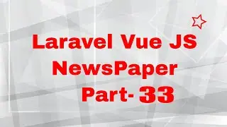 Laravel Vue JS Newspaper Project 33 | View category post in home page