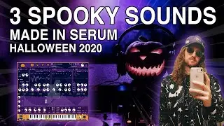 MAKING 3 SPOOKY SOUNDS IN SERUM (HALLOWEEN SOUND DESIGN)