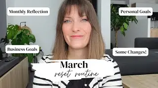 March Reset | February Reflections, Goal Setting And The Change I Want to See in March