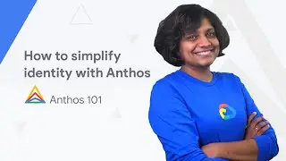 How to simplify identity with Anthos