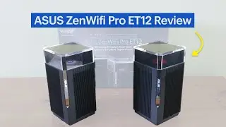 ASUS ZenWifi Pro ET12 Mesh Router System Review