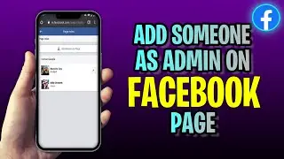 How To ADD Someone As Admin On Facebook Page (2023 Update!)