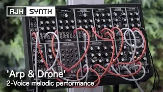 'Arp & Drone' 2-Voice Melodic Eurorack performance (ambient, minimal, all analogue synth sounds)