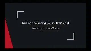 Nullish coalescing (??) in JavaScript