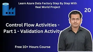 Control Flow Activities Part 1 -  Validation Activity