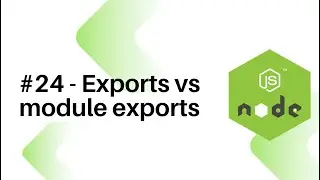 NodeJS For Beginners : #24 - Exports vs module exports