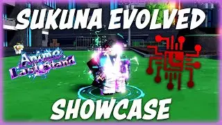 NEW *EVOLVED* SUKUNA Showcase in Anime Last Stand!