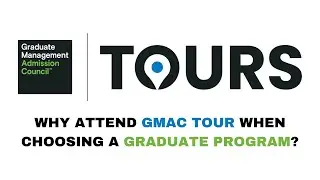 Why Attend GMAC Tour When Choosing A Graduate Program?