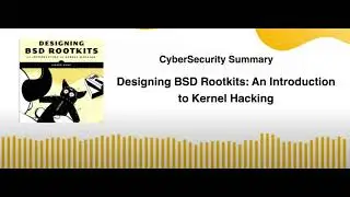 Designing BSD Rootkits An Introduction to Kernel Hacking
