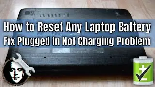 How to Reset Laptop Battery - Fix Laptop/Notebook Plugged In Not Charging