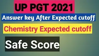 UP PGT ANSWER KEY AFTER Chemistry Expected cutoff 2021 || up pgt chemistry Expected cutoff 2021