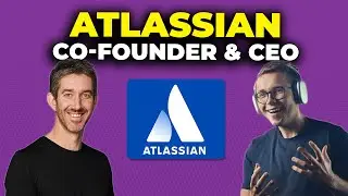 Scott Farquhar: Founding Atlassian; How We Scaled to a $50B Valuation; The 4 Jobs of a CEO | E1070