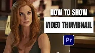 How to Show Video Thumbnail in the Timeline in Premiere Pro 2024
