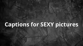 Sexy Caption for Instagram Photo