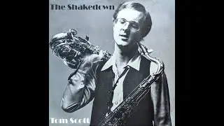 Tom Scott - The Shakedown (New Audio Vinyl 2023 Remaster) ℗ 1979