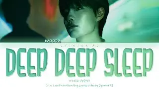 WOODZ (조승연) - 'Deep Deep Sleep' Lyrics (Color Coded_Eng)