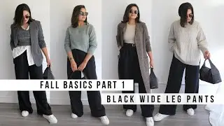 WIDE LEG PANTS - 7 Outfit Ideas - Fall Basics - Part 1 - Capsule Wardrobe