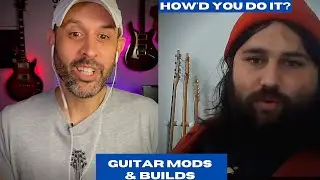 Guitar Modification, Upgrades, and Builds with Spencer Sands