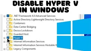 How to Disable Hyper V in Windows 10 and Windows 11