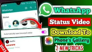 How To Download WhatsApp Status Videos On Android In 2023 | Save WhatsApp Status To Mobile Gallery