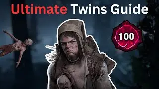 The Ultimate Twins Guide | Dead By Daylight