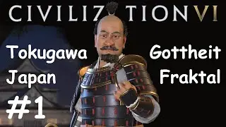 Civilization VI: Tokugawa (Japan) #1 (Gottheit / Gameplay / Deutsch)