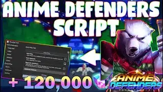 *NEW* Anime Defenders Script (PASTEBIN 2024) (SUMMON ANY,AUTOFARM, REDEEM CODES, AUTO PLAY, )