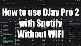 How to use DJay Pro 2 with Spotify without WIFI - TimmyG