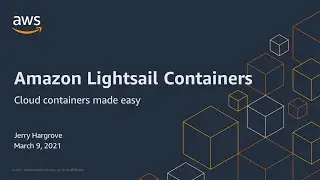 Getting Started with Amazon Lightsail Containers: An Easy-to-Use Containers Service