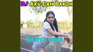 DJ AKU CAH BAKOH