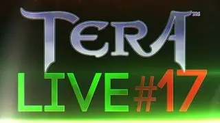 TRIPLE ENCHANTMENT WEEKEND! - Tera Gameplay #17 | LIVE