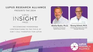 2024 Lupus Insight Prize - Drs. Marko Radic and Georg Schett