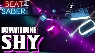 BoyWithUke - Shy | Beat Saber VR (Full Combo)