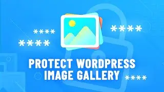 How to Protect WordPress Image Gallery