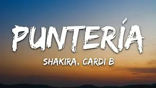 Shakira, Cardi B - Puntería (Letra/Lyrics)