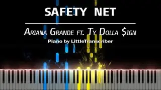 Ariana Grande - safety net (Piano Cover) ft Ty Dolla $ign Tutorial by LittleTranscriber