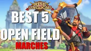 Best 5 marches for open field marches [Summer 2022 update] in Rise of Kingdoms