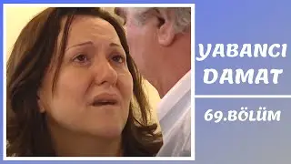 Yabancı Damat | 69. Bölüm
