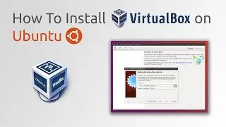 How To Install Virtualbox On Ubuntu