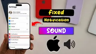 iphone notification sound missing [Fix]