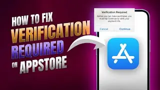 How To Get Rid of Verification Required on App Store ⚡