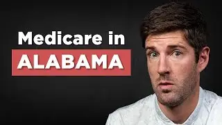 How Living in Alabama Affects Your Medicare Choices | Rules and Costs