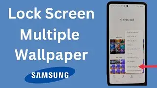 How to Set Multiple Wallpapers in Samsung Lock Screen