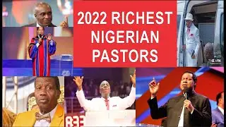 Top10 Richest Pastors  2022 In Nigeria  & Their Net Worth