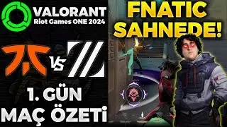 FNATIC vs ZETA MAÇ ÖZETİ | VALORANT Riot Games ONE 2024